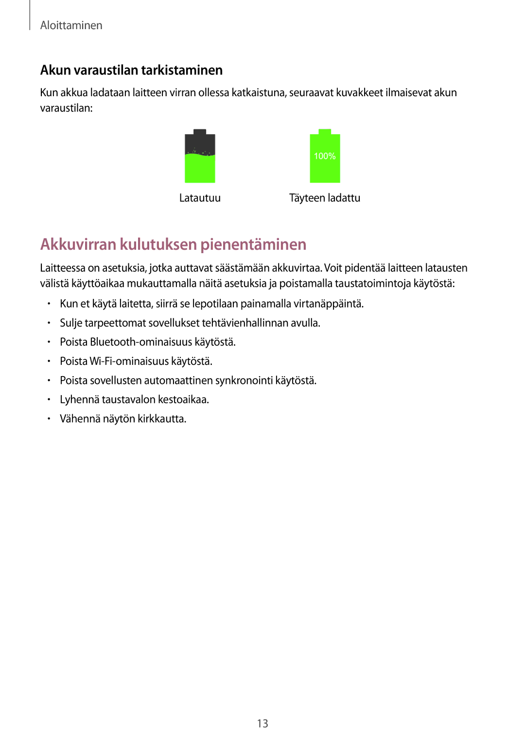 Samsung SM-T335NZWANEE, SM-T335NYKANEE, SM-T335NDWANEE Akkuvirran kulutuksen pienentäminen, Akun varaustilan tarkistaminen 