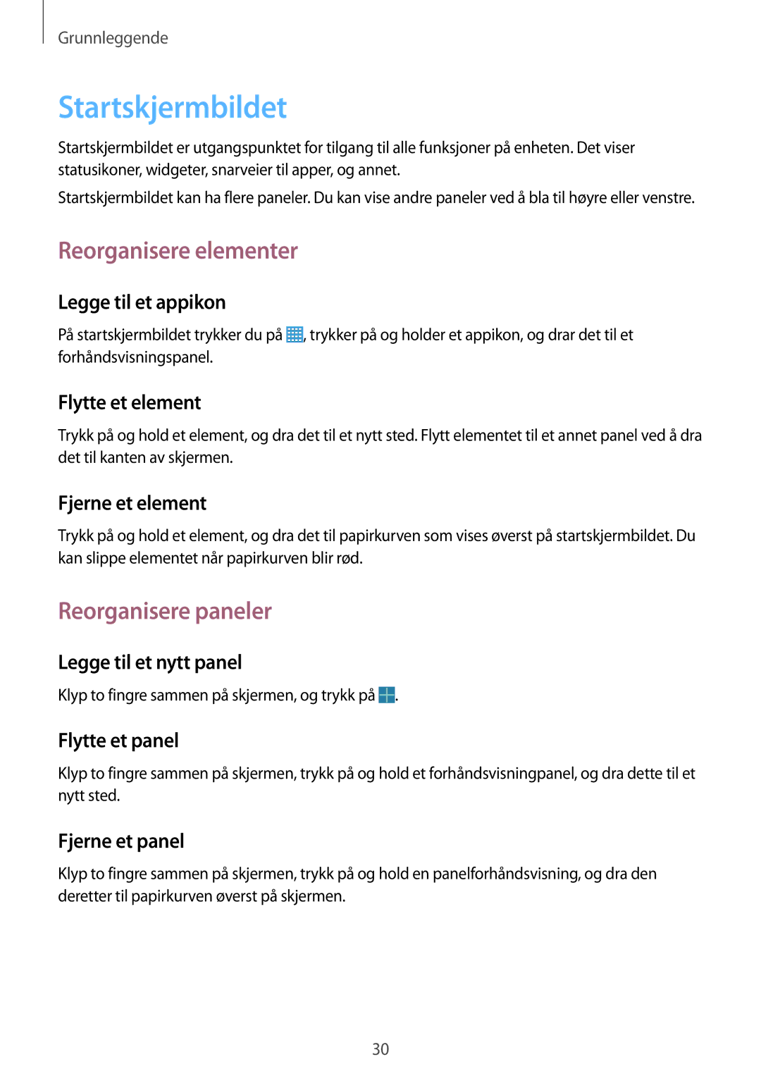 Samsung SM-T335NYKANEE, SM-T335NZWANEE, SM-T335NDWANEE manual Startskjermbildet, Reorganisere elementer, Reorganisere paneler 