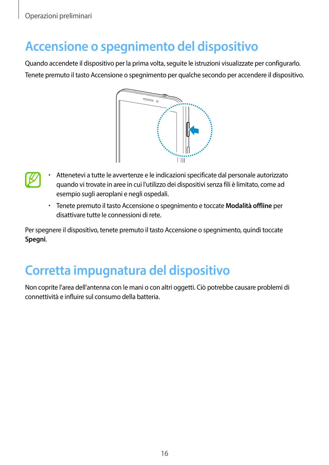Samsung SM-T335NZWAOMN, SM-T335NZWAHUI manual Accensione o spegnimento del dispositivo, Corretta impugnatura del dispositivo 