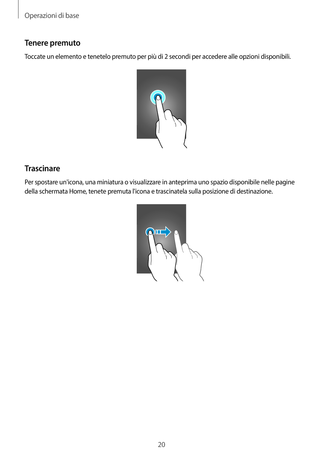 Samsung SM-T335NZWAHUI, SM-T335NZWAOMN, SM-T335NZWATIM, SM-T335NZWAITV, SM-T335NYKAITV manual Tenere premuto, Trascinare 