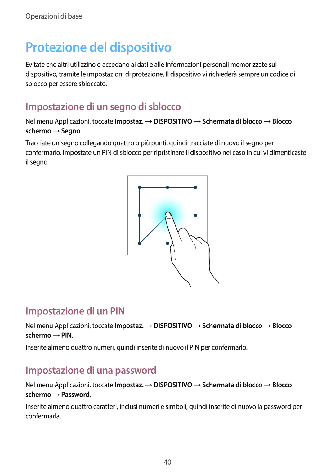 Samsung SM-T335NZWAHUI manual Protezione del dispositivo, Impostazione di un segno di sblocco, Impostazione di un PIN 