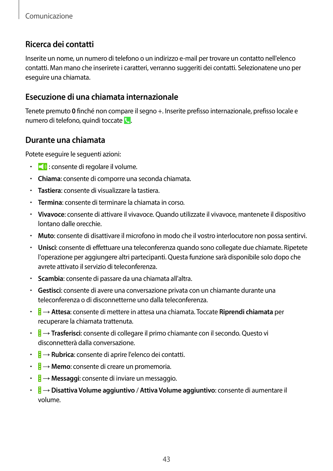 Samsung SM-T335NZWAITV manual Ricerca dei contatti, Esecuzione di una chiamata internazionale, Durante una chiamata 