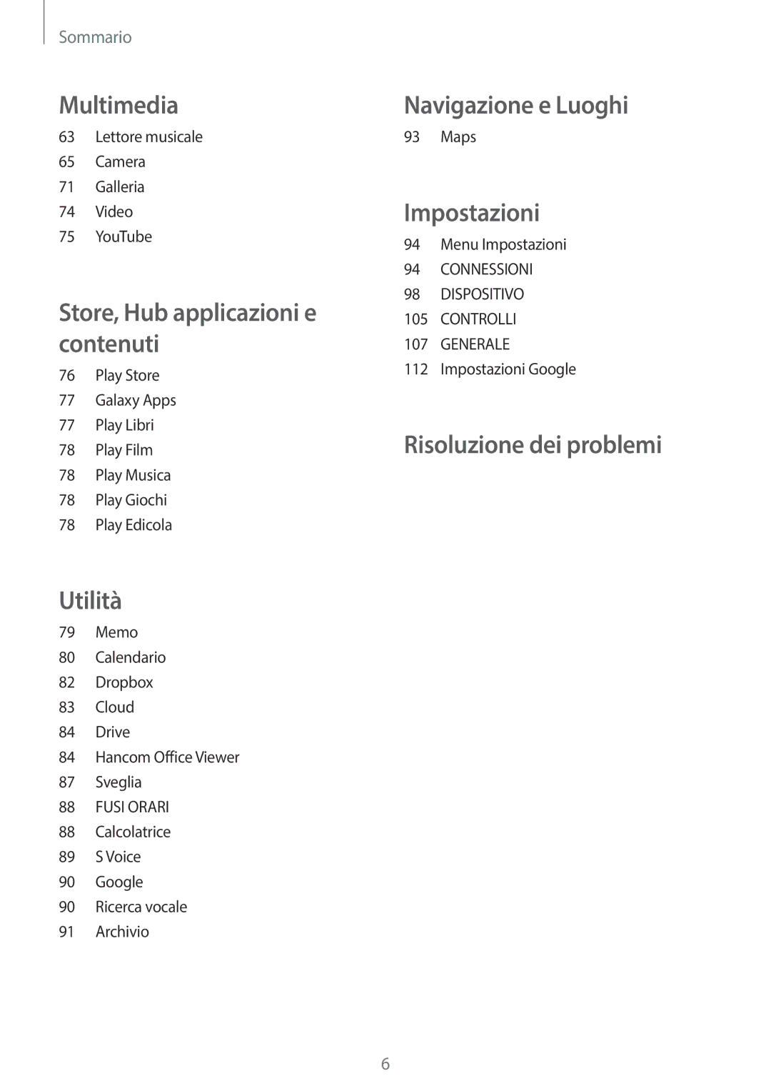 Samsung SM-T335NZWAOMN, SM-T335NZWAHUI, SM-T335NZWATIM, SM-T335NZWAITV, SM-T335NYKAITV manual Navigazione e Luoghi 