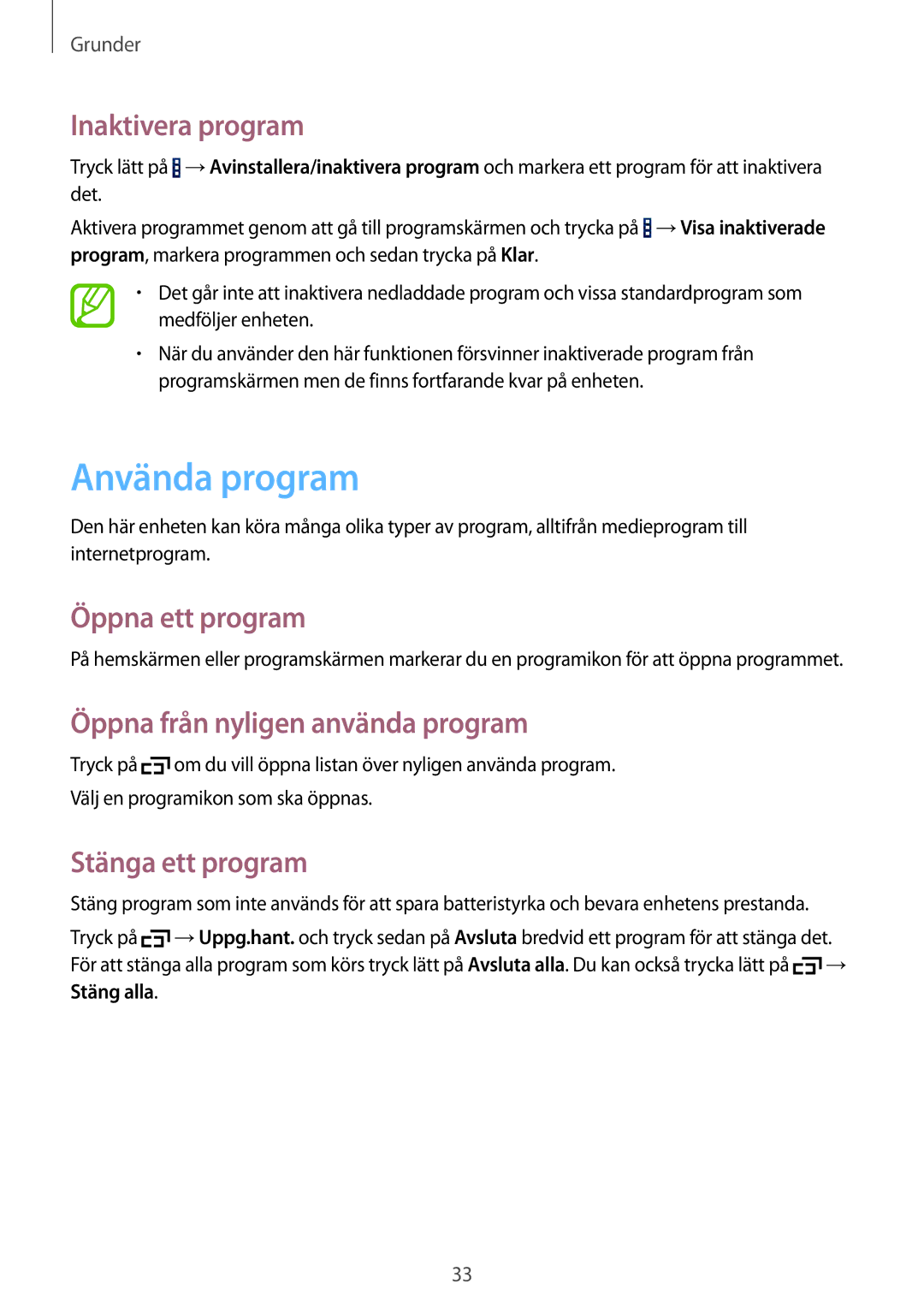 Samsung SM-T360NNGANEE manual Använda program, Inaktivera program, Öppna ett program, Öppna från nyligen använda program 