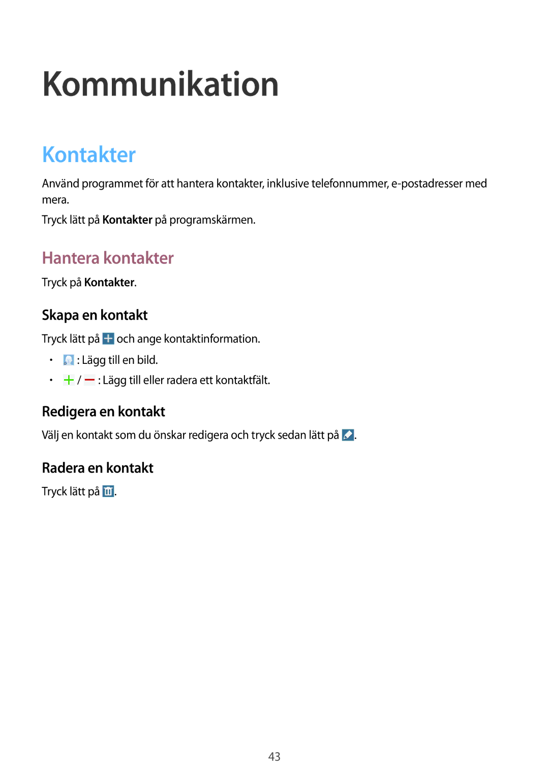 Samsung SM-T360NNGANEE manual Kommunikation, Kontakter, Hantera kontakter 