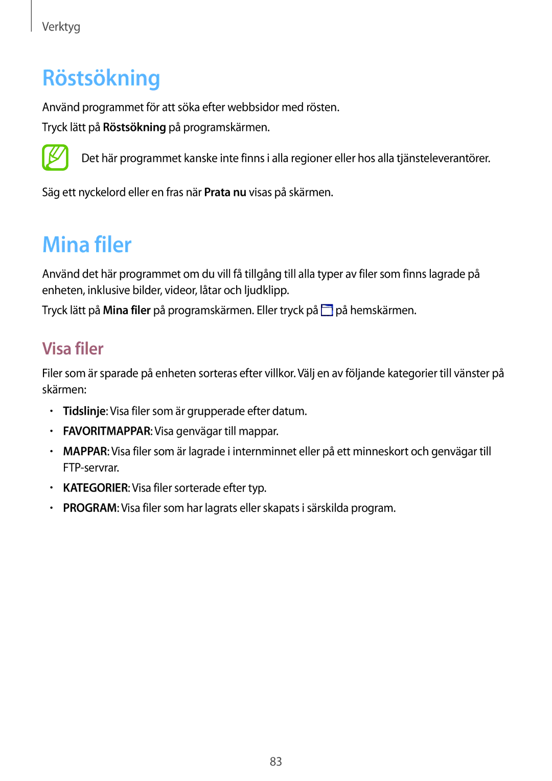 Samsung SM-T360NNGANEE manual Röstsökning, Mina filer, Visa filer 