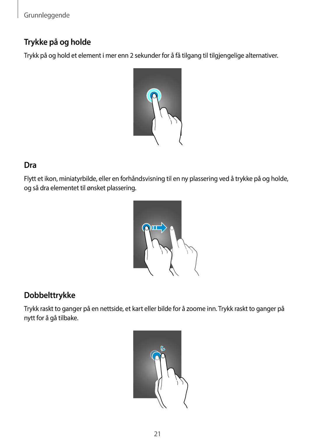 Samsung SM-T360NNGANEE manual Trykke på og holde, Dra, Dobbelttrykke 
