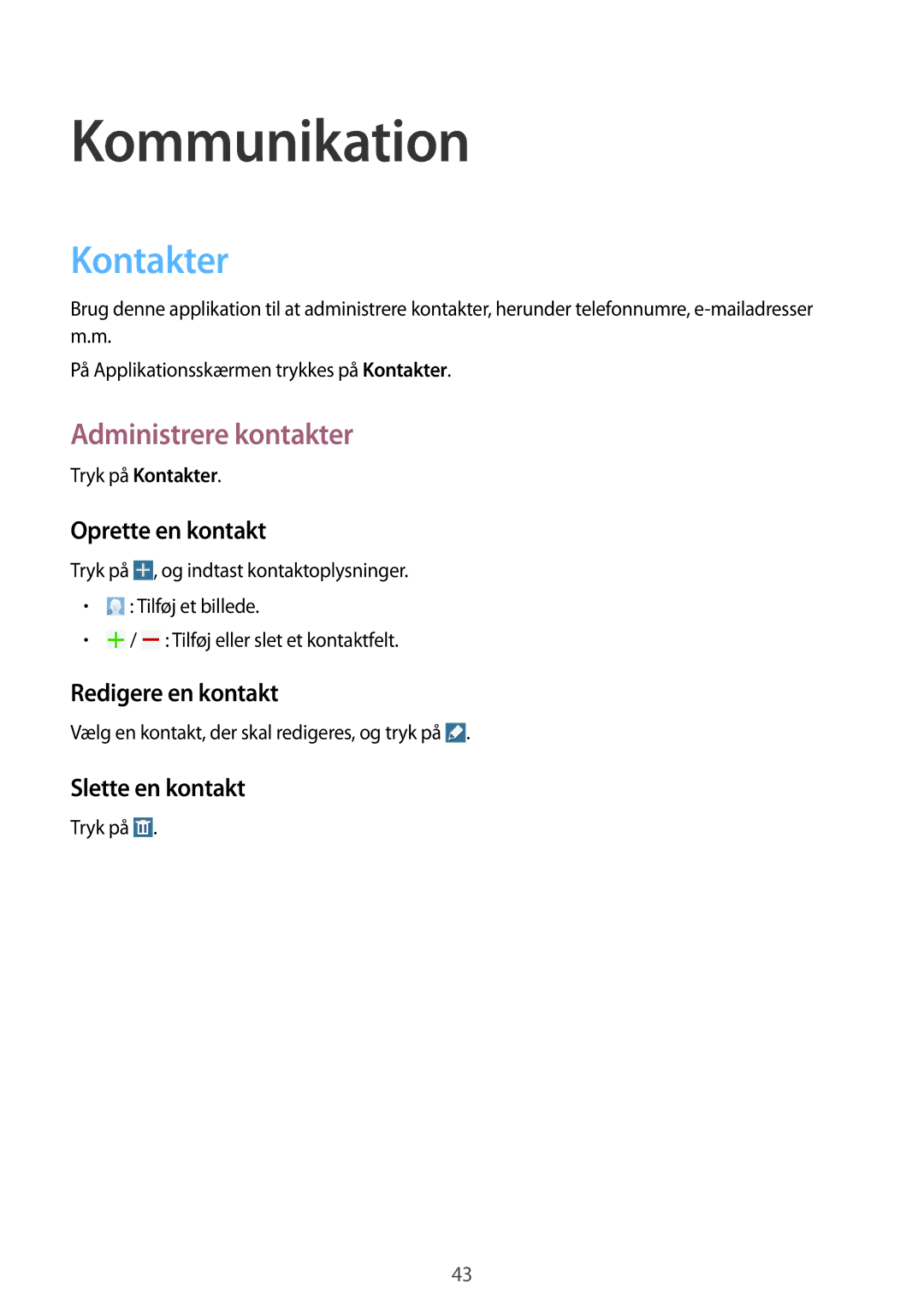 Samsung SM-T360NNGANEE manual Kommunikation, Kontakter, Administrere kontakter 