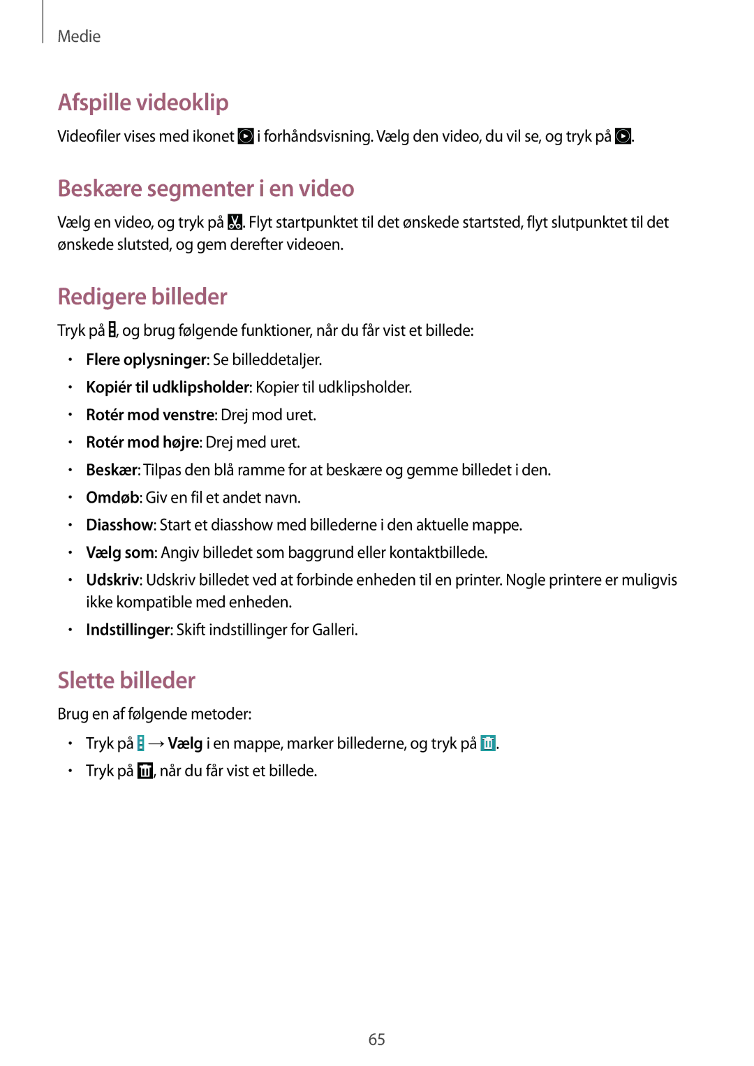 Samsung SM-T360NNGANEE manual Afspille videoklip, Beskære segmenter i en video, Redigere billeder, Slette billeder 