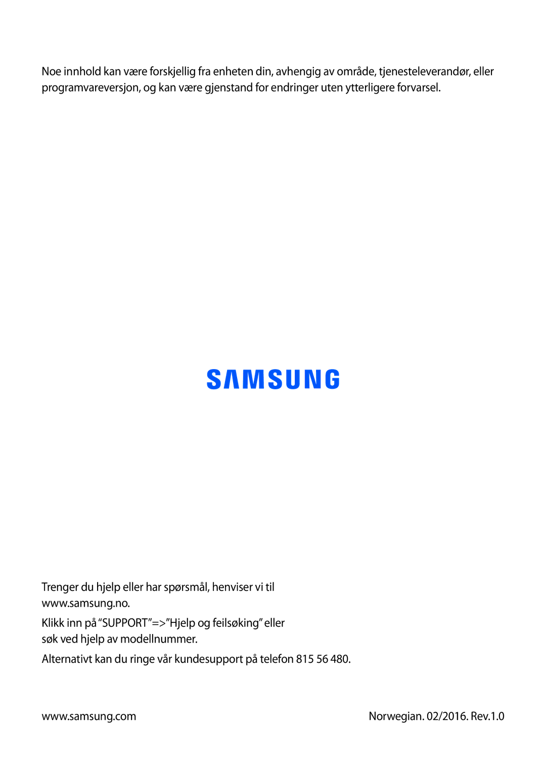 Samsung SM-T360NNGANEE manual Alternativt kan du ringe vår kundesupport på telefon 815 56 