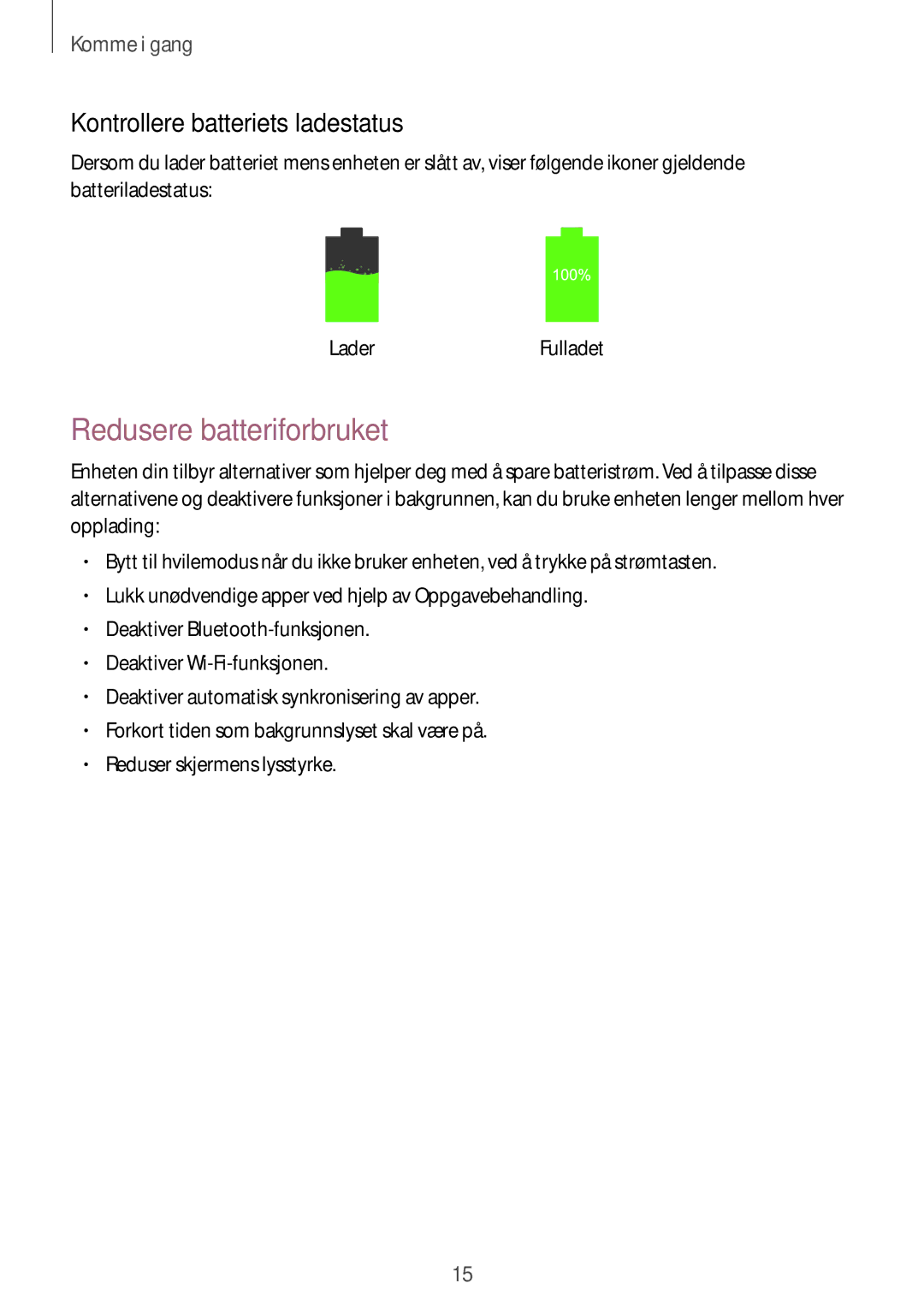 Samsung SM-T360NNGANEE manual Redusere batteriforbruket, Kontrollere batteriets ladestatus 