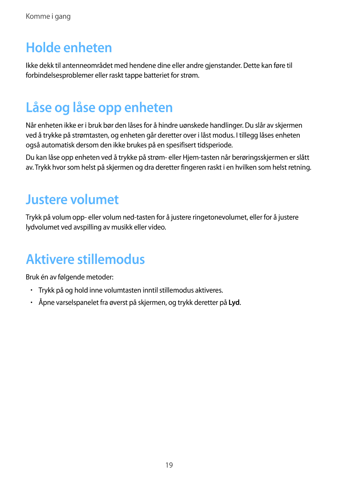 Samsung SM-T360NNGANEE manual Holde enheten, Låse og låse opp enheten, Justere volumet, Aktivere stillemodus 