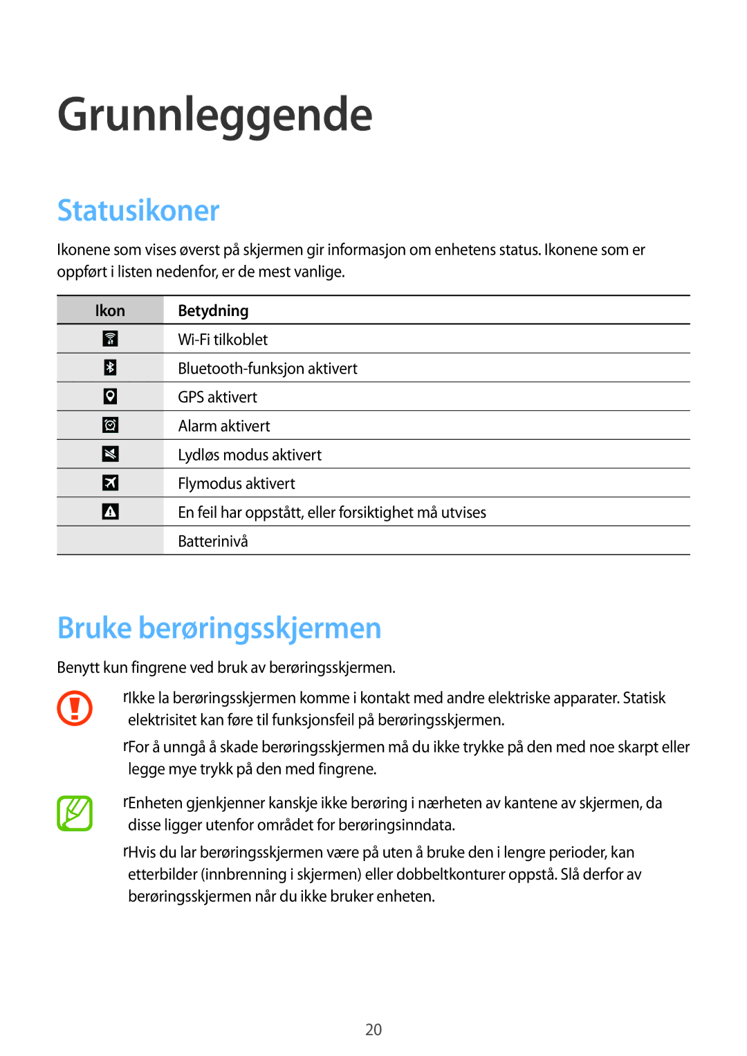 Samsung SM-T360NNGANEE manual Grunnleggende, Statusikoner, Bruke berøringsskjermen 