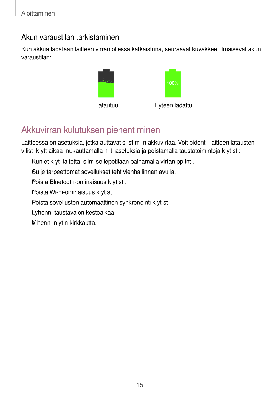 Samsung SM-T360NNGANEE manual Akkuvirran kulutuksen pienentäminen, Akun varaustilan tarkistaminen 