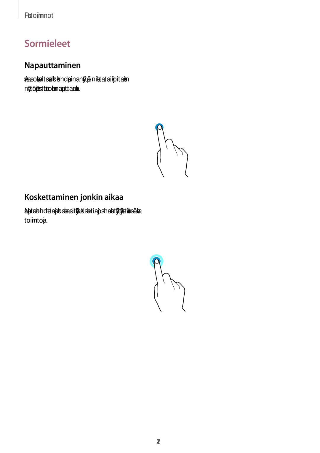 Samsung SM-T360NNGANEE manual Sormieleet, Napauttaminen, Koskettaminen jonkin aikaa 