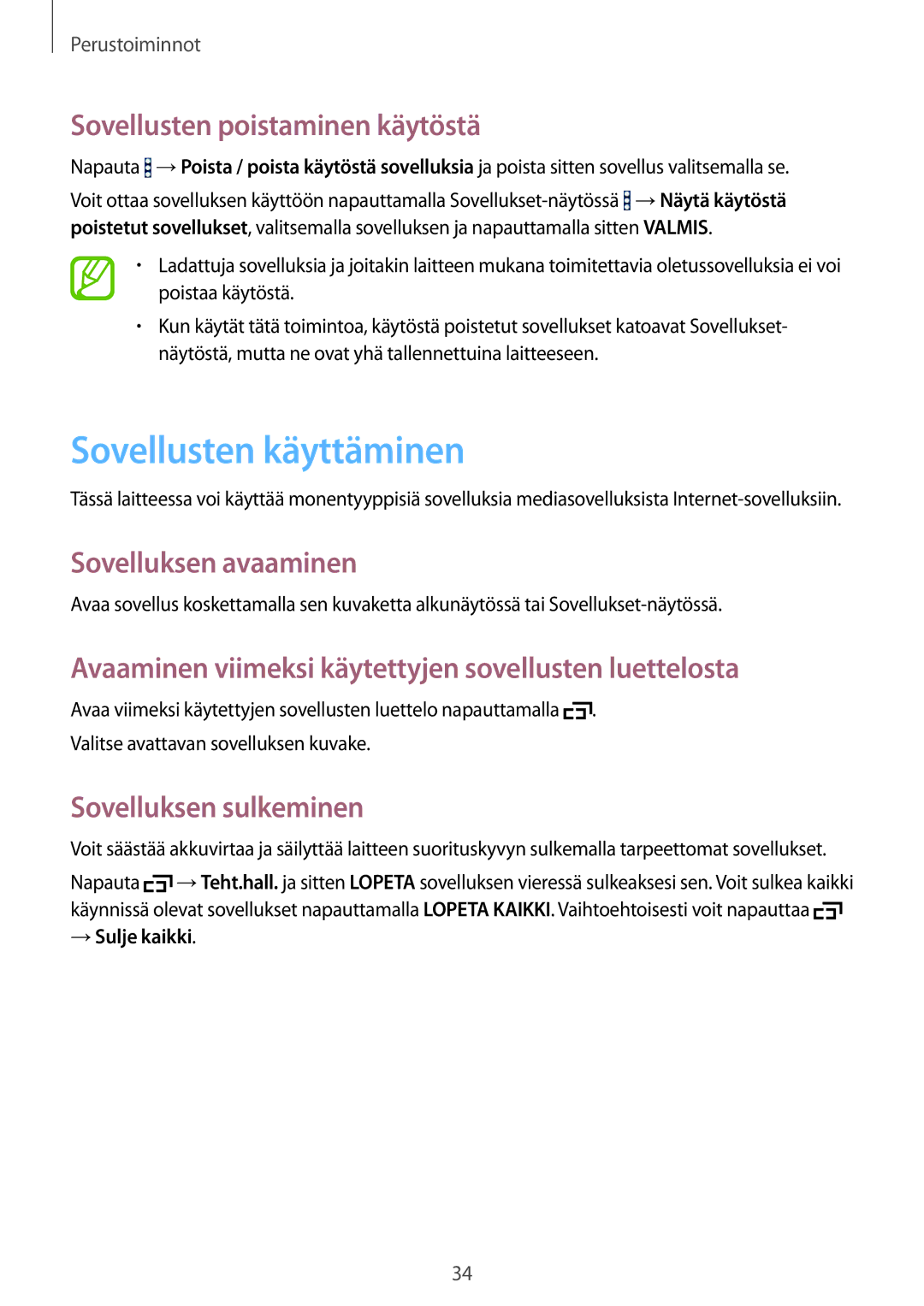 Samsung SM-T360NNGANEE manual Sovellusten käyttäminen, Sovellusten poistaminen käytöstä, Sovelluksen avaaminen 