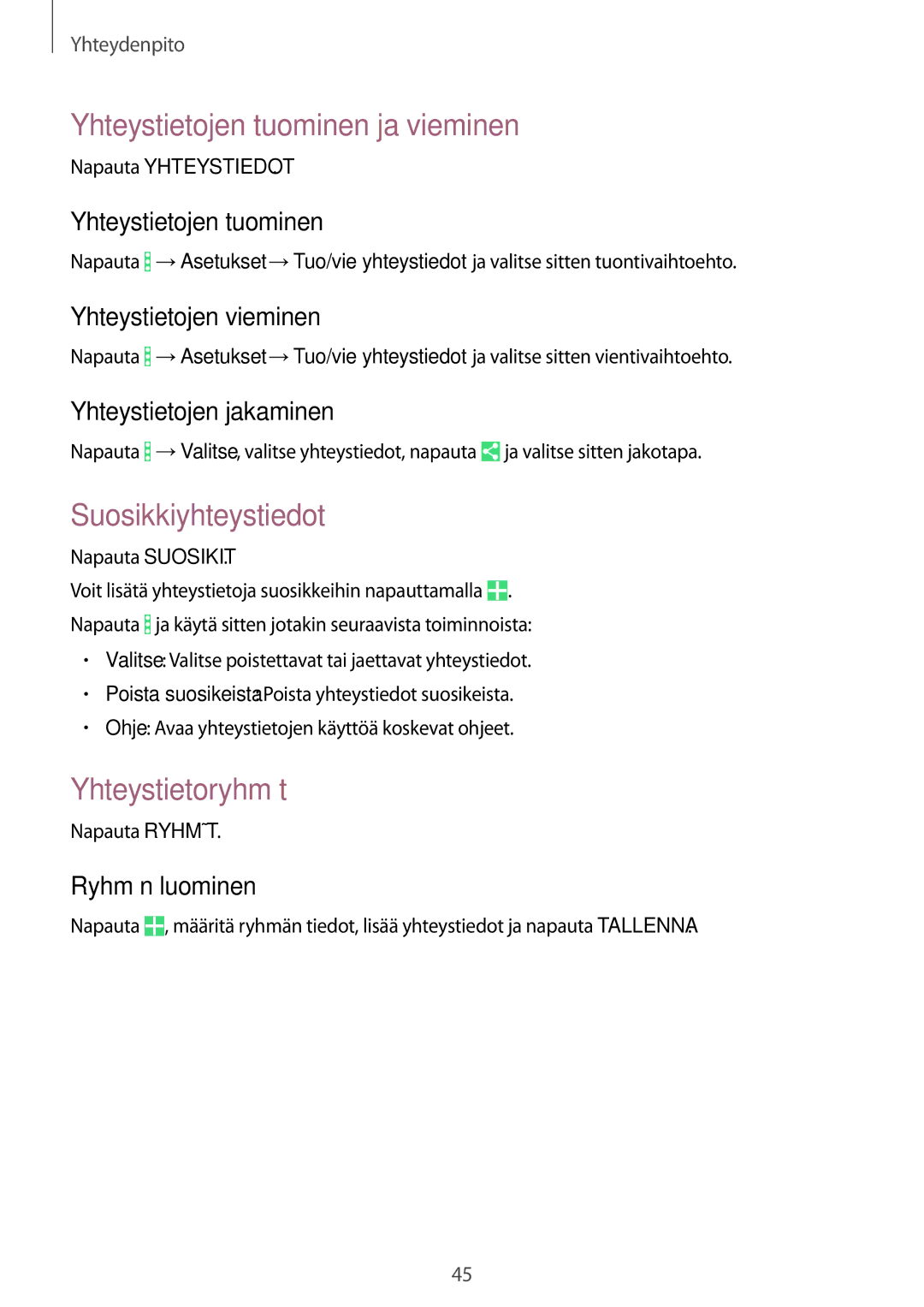 Samsung SM-T360NNGANEE manual Yhteystietojen tuominen ja vieminen, Suosikkiyhteystiedot, Yhteystietoryhmät 