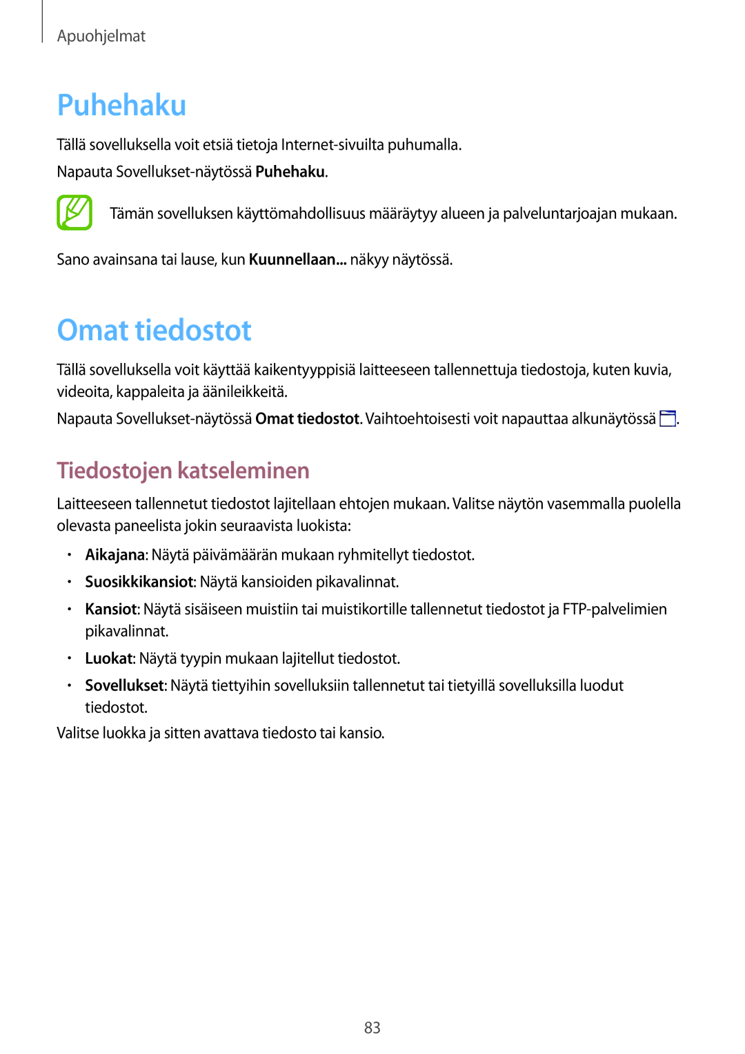 Samsung SM-T360NNGANEE manual Puhehaku, Omat tiedostot, Tiedostojen katseleminen 