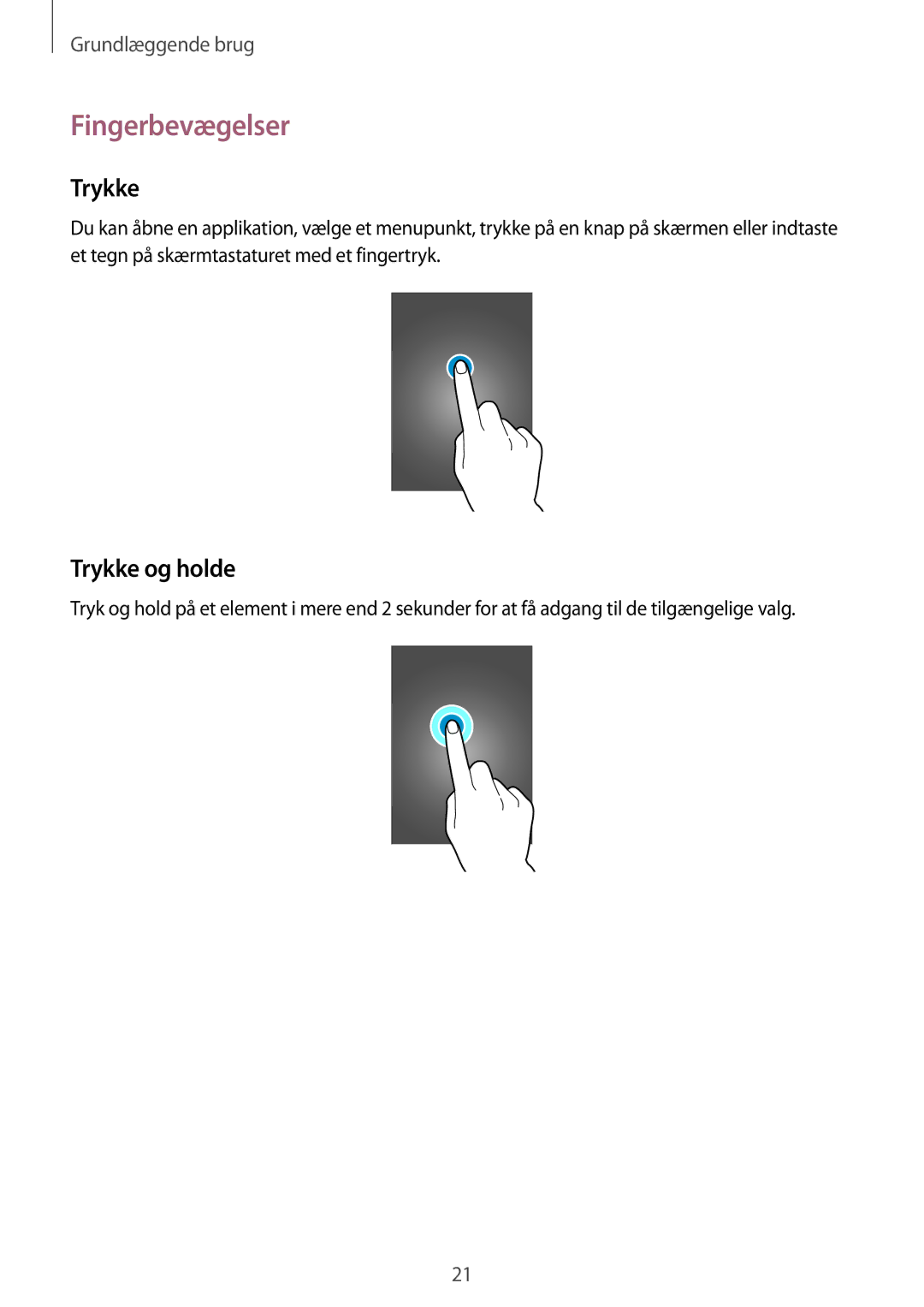 Samsung SM-T360NNGANEE manual Fingerbevægelser, Trykke og holde 