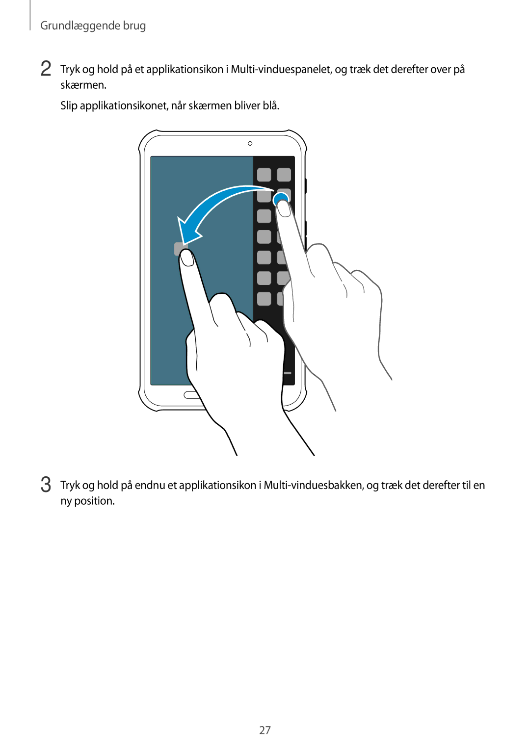 Samsung SM-T360NNGANEE manual Grundlæggende brug 