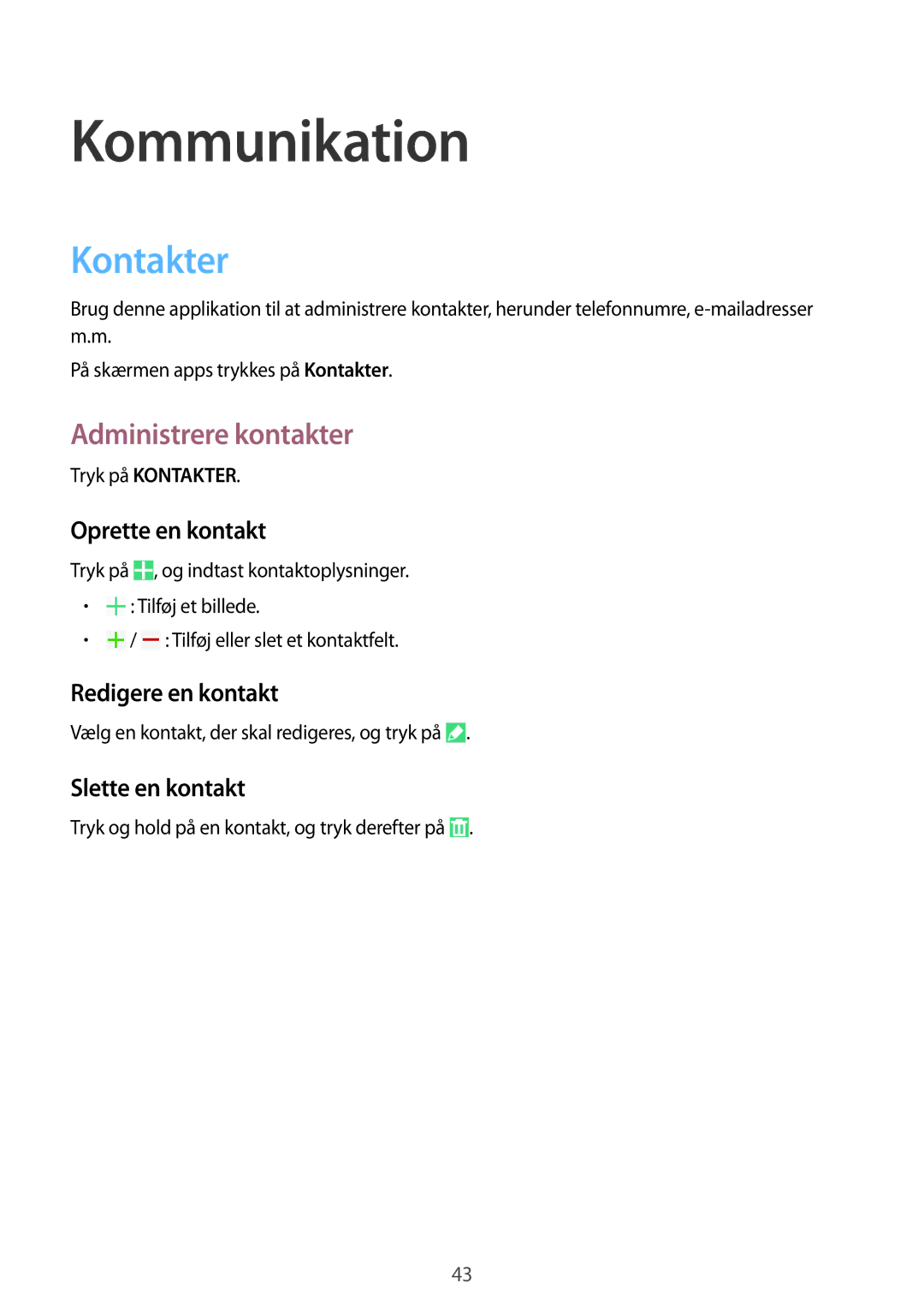 Samsung SM-T360NNGANEE manual Kommunikation, Kontakter, Administrere kontakter 