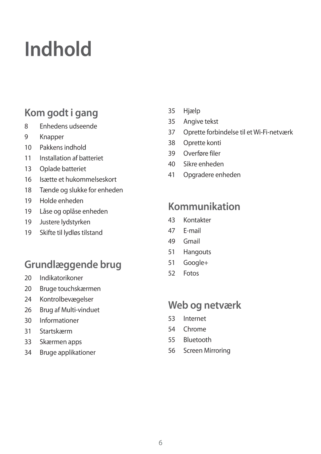 Samsung SM-T360NNGANEE manual Indhold, Kom godt i gang 