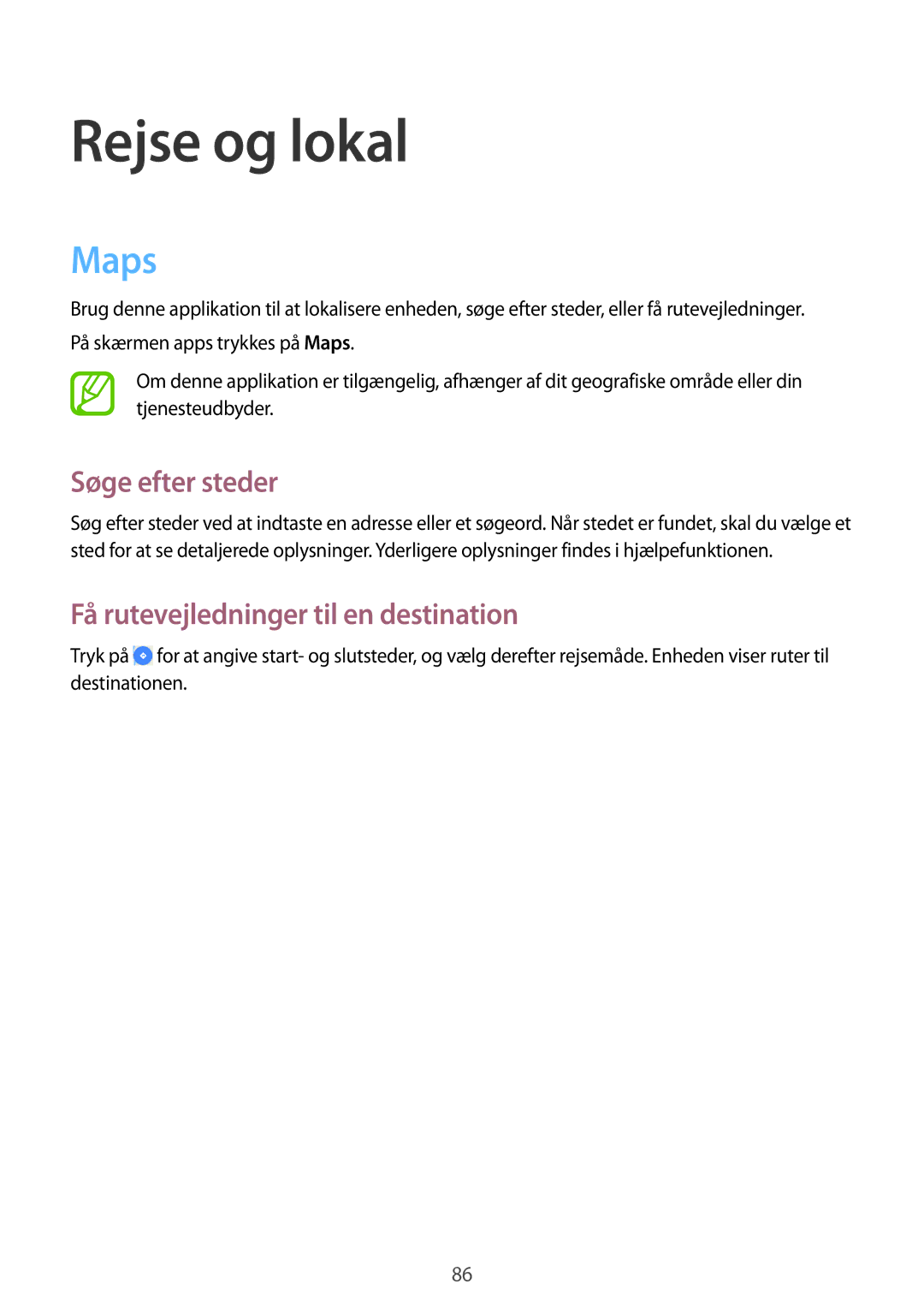 Samsung SM-T360NNGANEE manual Rejse og lokal, Maps, Søge efter steder, Få rutevejledninger til en destination 