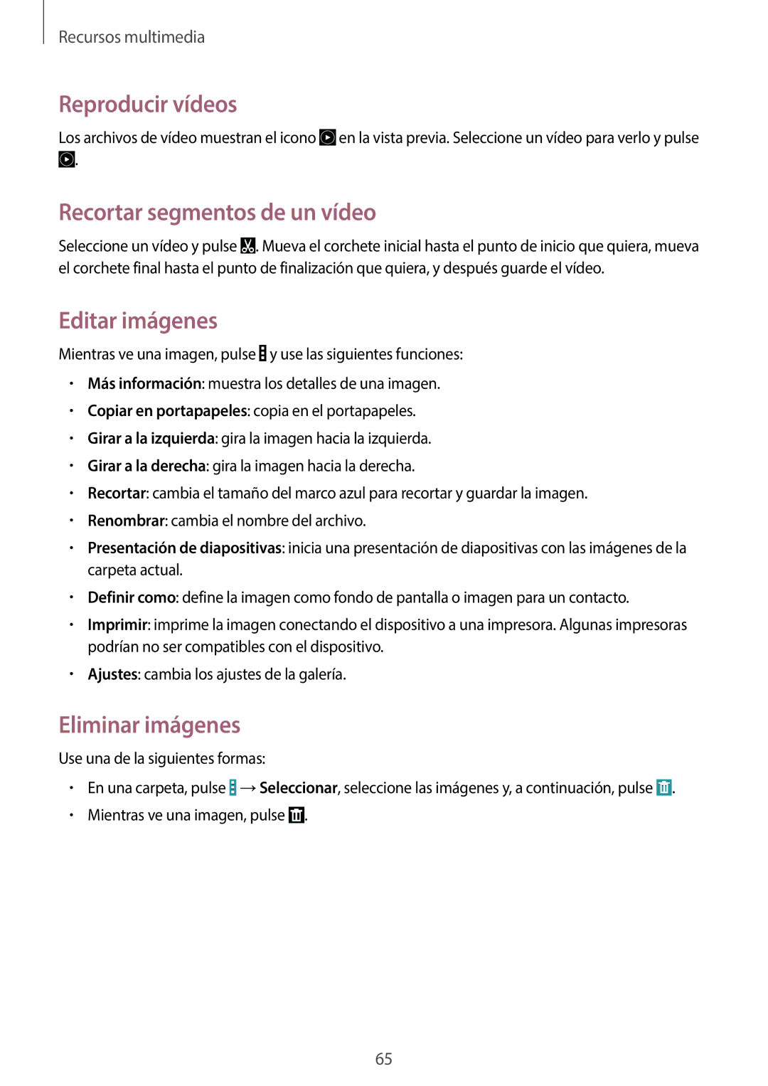 Samsung SM-T360NNGATPH manual Reproducir vídeos, Recortar segmentos de un vídeo, Editar imágenes, Eliminar imágenes 