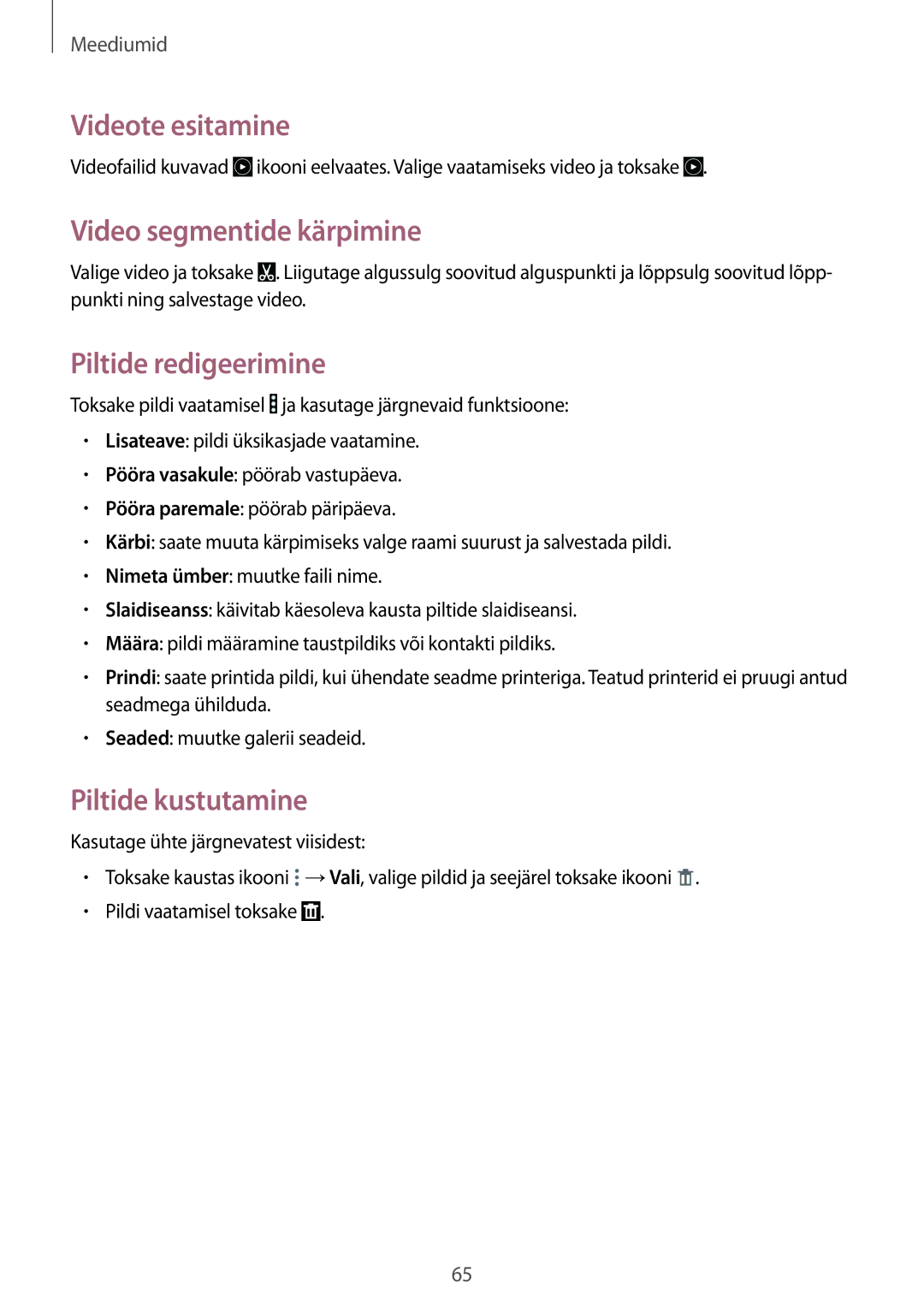 Samsung SM-T360NNGASEB manual Videote esitamine, Video segmentide kärpimine, Piltide redigeerimine, Piltide kustutamine 