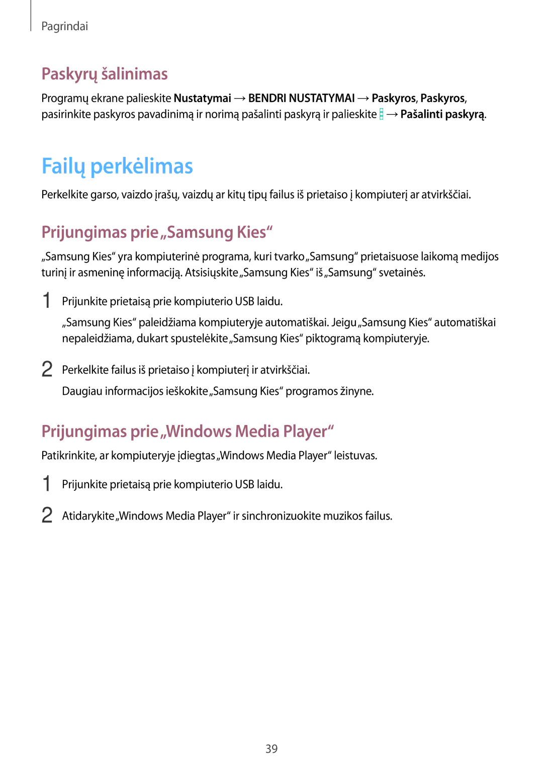 Samsung SM-T360NNGASEB manual Failų perkėlimas, Paskyrų šalinimas, Prijungimas prie„Samsung Kies 