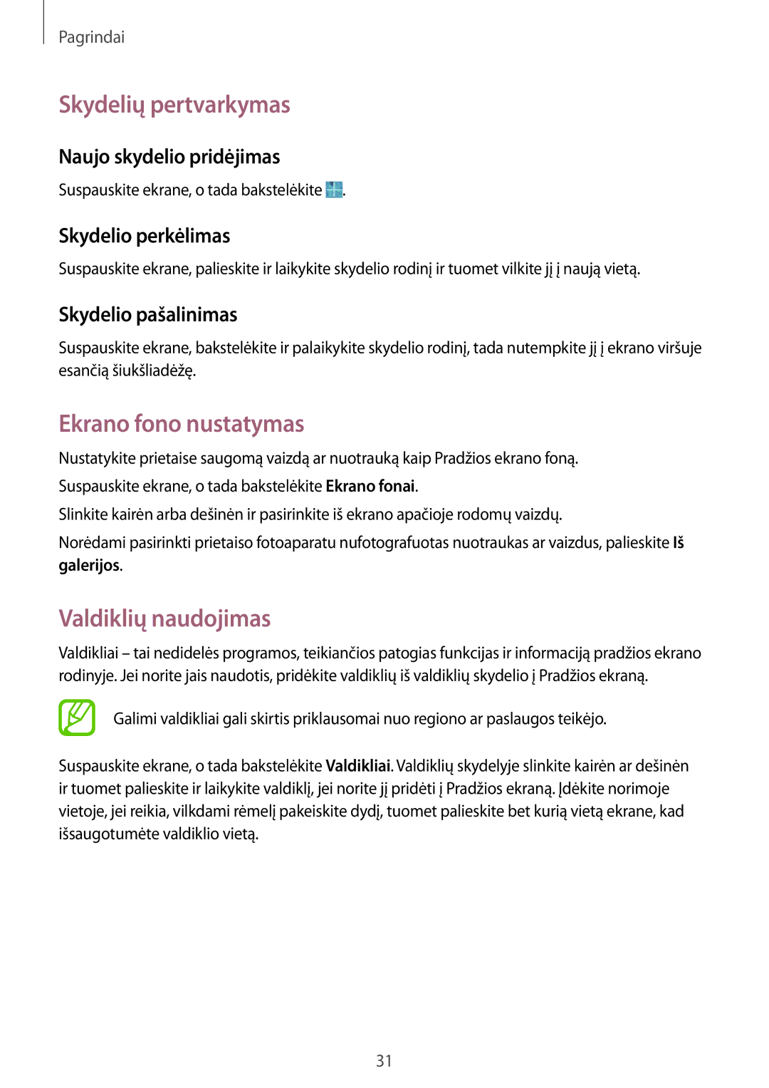 Samsung SM-T360NNGASEB manual Skydelių pertvarkymas, Ekrano fono nustatymas, Valdiklių naudojimas 