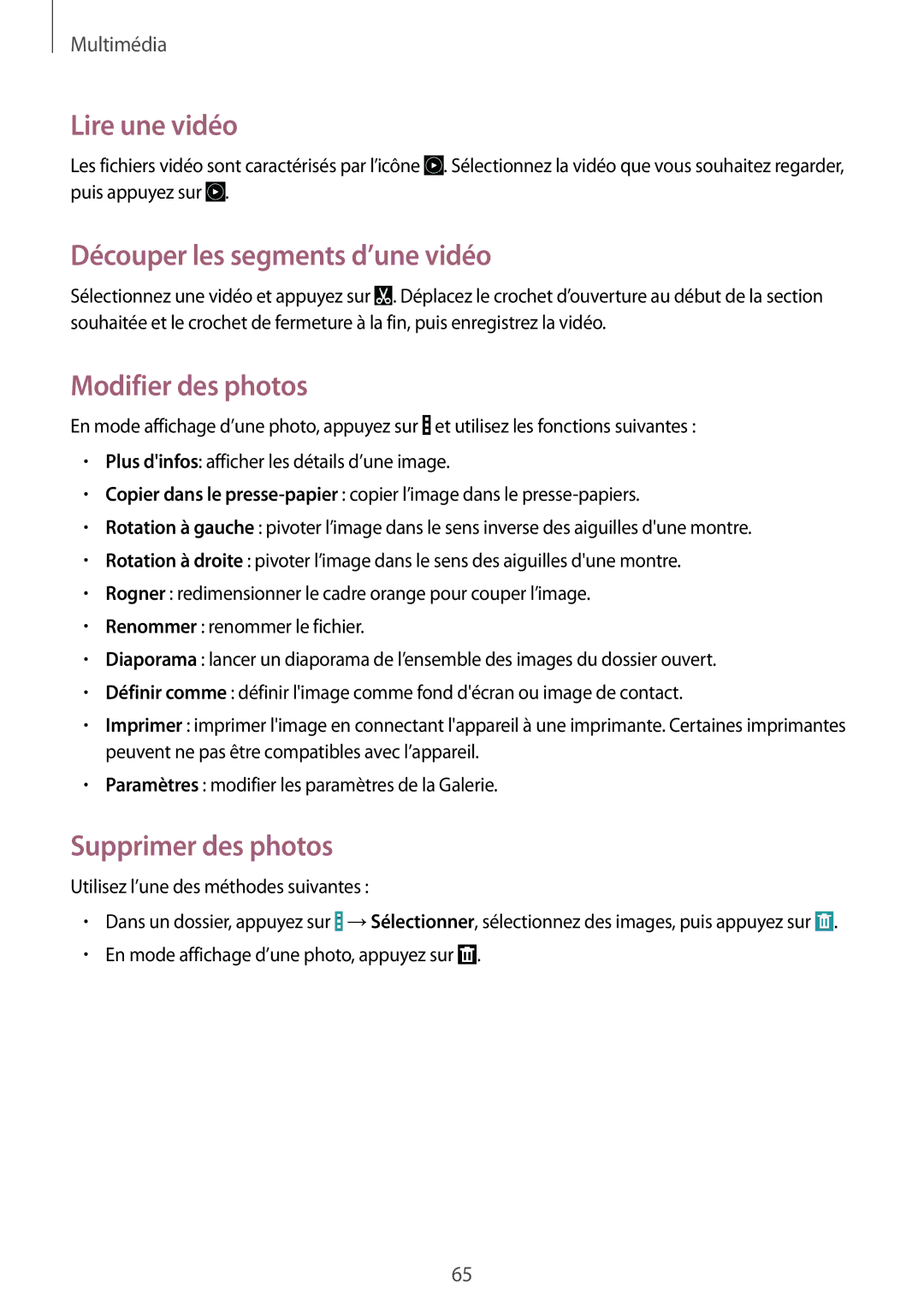 Samsung SM-T360NNGAXEF manual Lire une vidéo, Découper les segments d’une vidéo, Modifier des photos, Supprimer des photos 