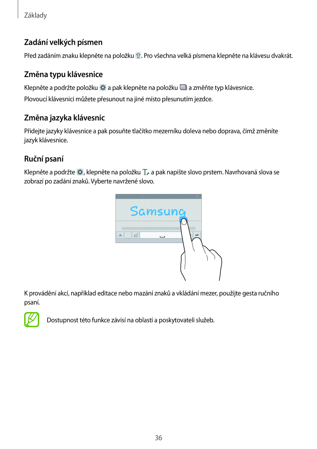 Samsung SM-T360NNGAXSK, SM-T360NNGAXEZ Zadání velkých písmen, Změna typu klávesnice, Změna jazyka klávesnic, Ruční psaní 