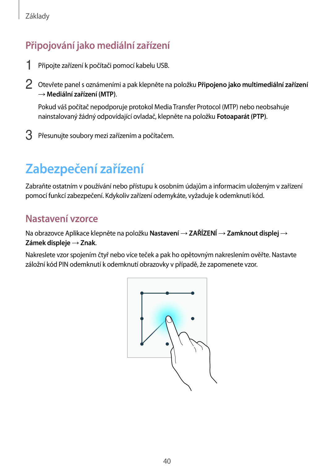 Samsung SM-T360NNGAXSK, SM-T360NNGAXEZ manual Zabezpečení zařízení, Připojování jako mediální zařízení, Nastavení vzorce 