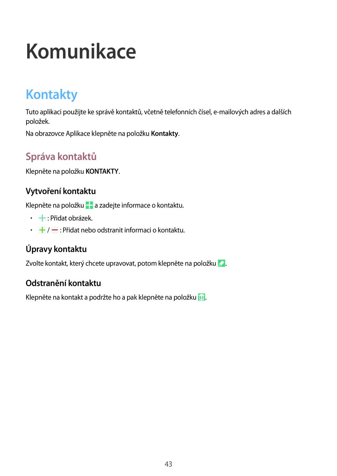 Samsung SM-T360NNGAXEZ, SM-T360NNGAXSK manual Komunikace, Kontakty, Správa kontaktů 