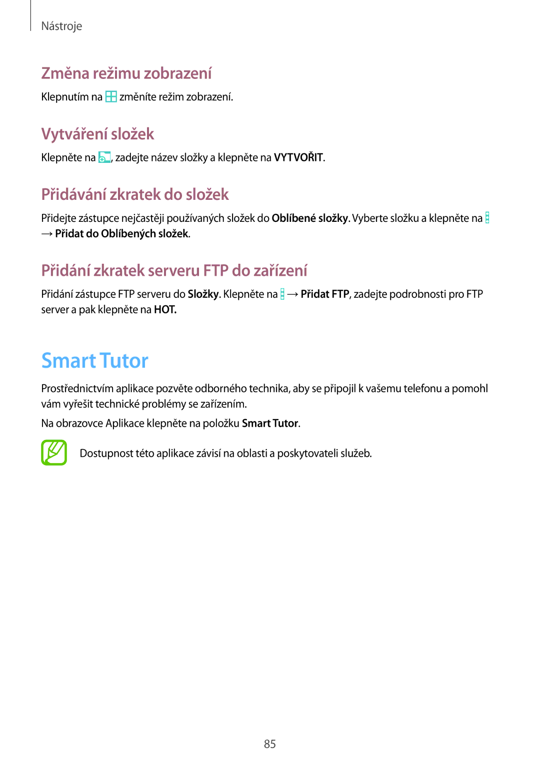 Samsung SM-T360NNGAXEZ, SM-T360NNGAXSK Smart Tutor, Změna režimu zobrazení, Vytváření složek, Přidávání zkratek do složek 