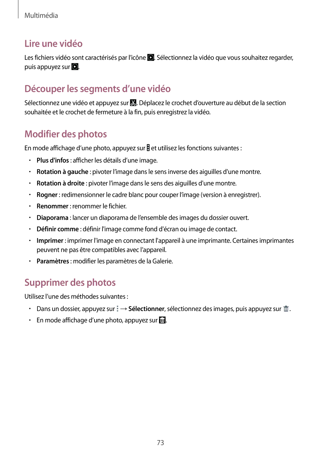 Samsung SM-T365NNGAXEF manual Lire une vidéo, Découper les segments d’une vidéo, Modifier des photos, Supprimer des photos 