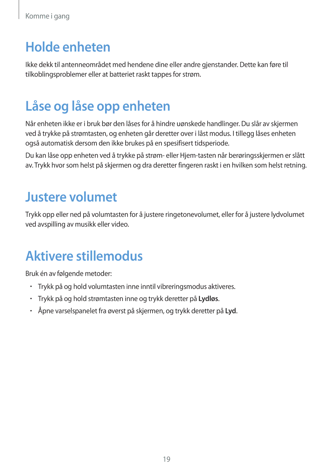 Samsung SM-T365NNGANEE manual Holde enheten, Låse og låse opp enheten, Justere volumet, Aktivere stillemodus 