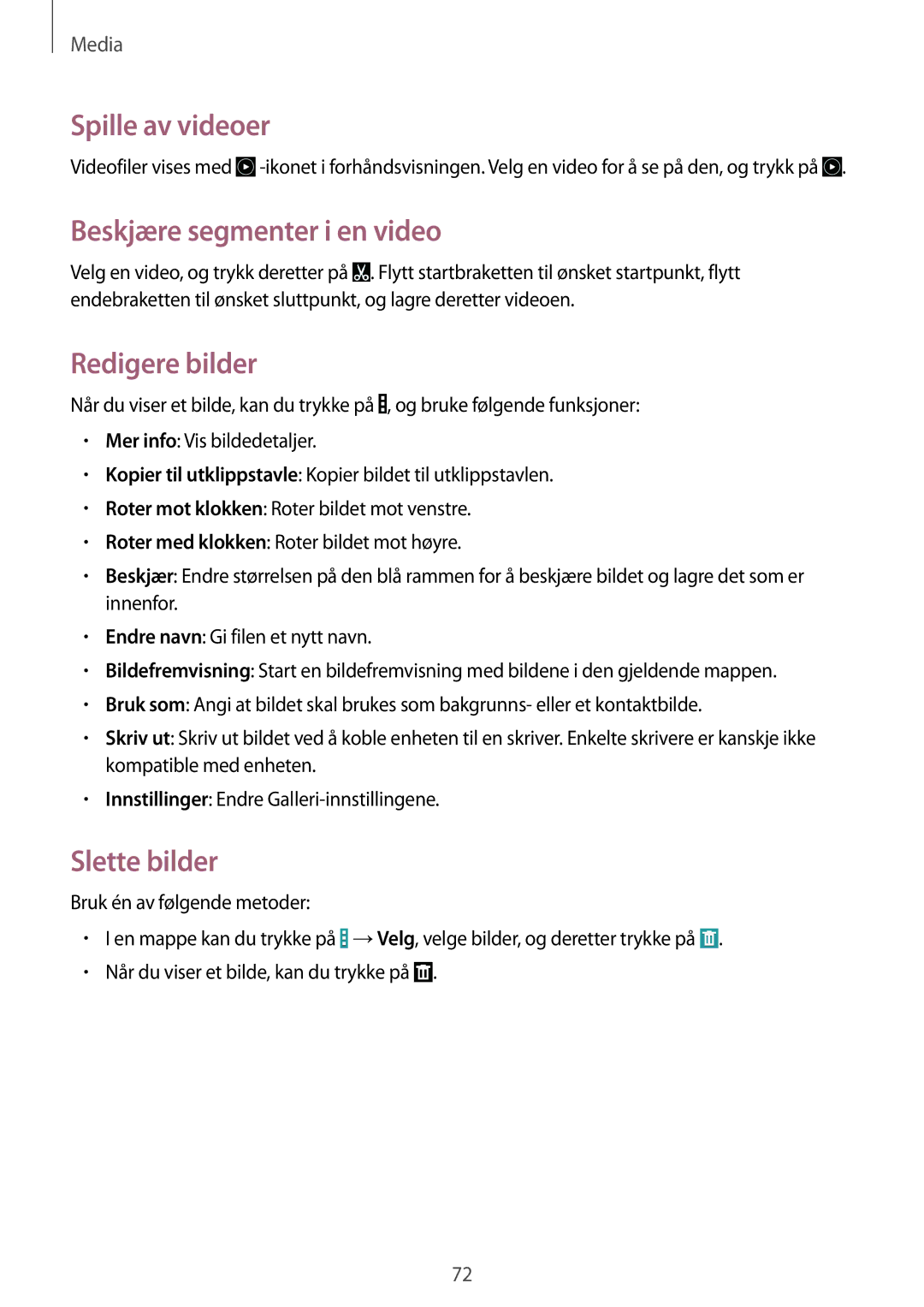 Samsung SM-T365NNGANEE manual Spille av videoer, Beskjære segmenter i en video, Redigere bilder, Slette bilder 