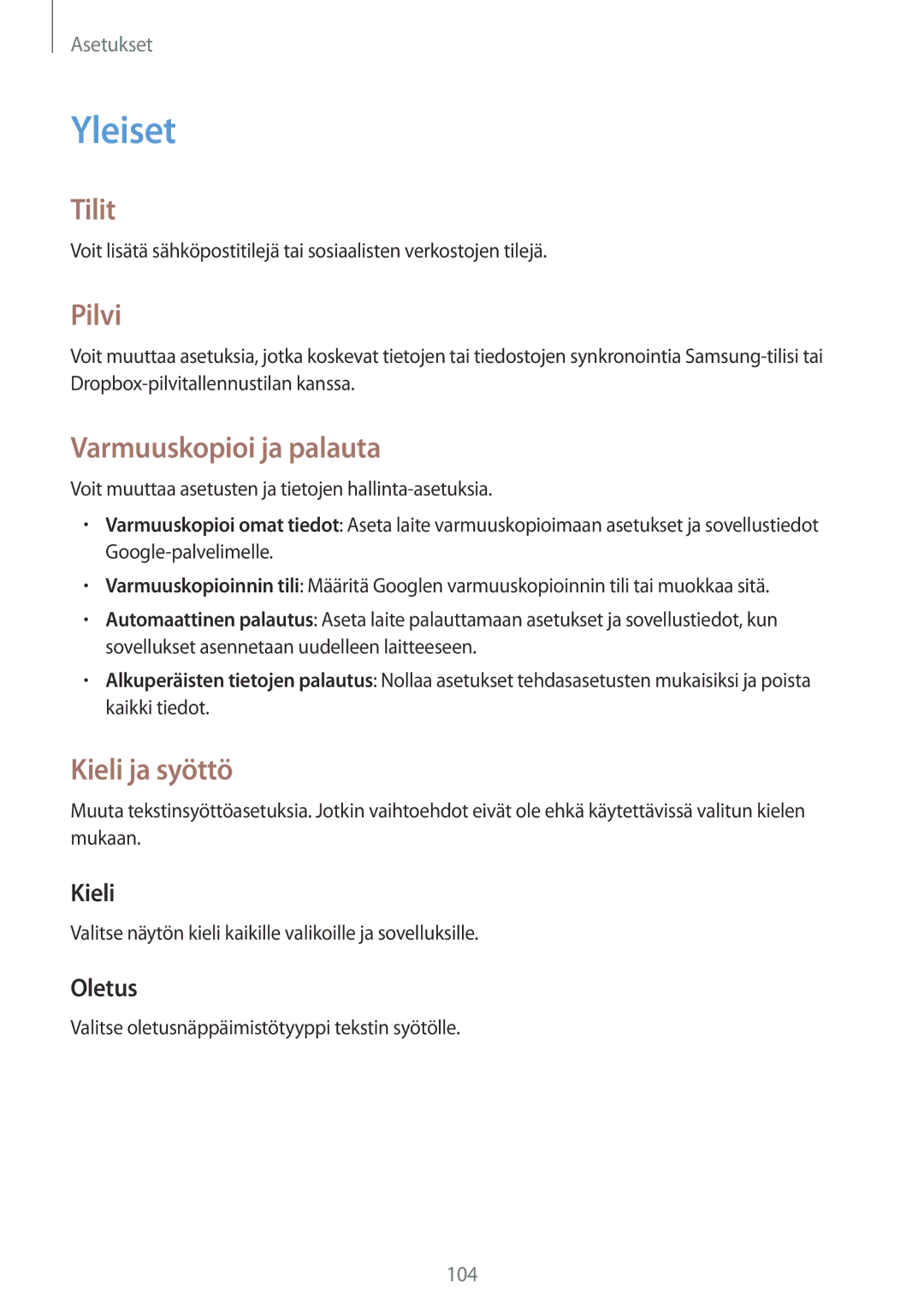 Samsung SM-T365NNGANEE manual Yleiset, Tilit, Pilvi, Varmuuskopioi ja palauta, Kieli ja syöttö 