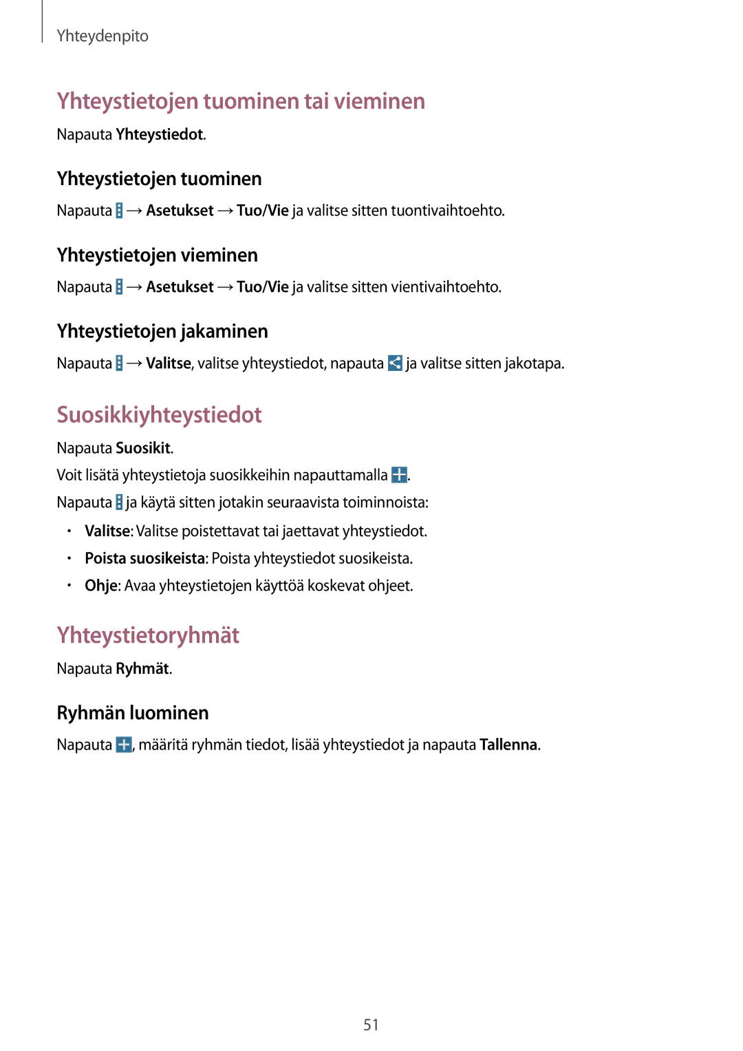 Samsung SM-T365NNGANEE manual Yhteystietojen tuominen tai vieminen, Suosikkiyhteystiedot, Yhteystietoryhmät 