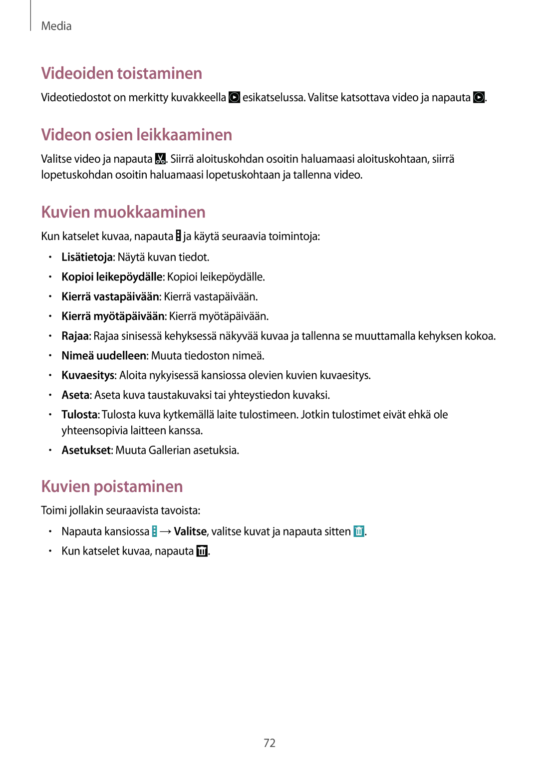 Samsung SM-T365NNGANEE manual Videoiden toistaminen, Videon osien leikkaaminen, Kuvien muokkaaminen, Kuvien poistaminen 