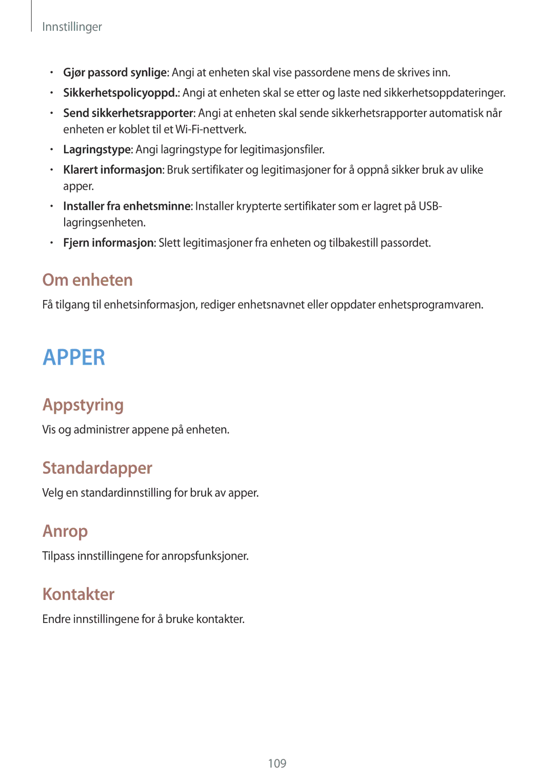 Samsung SM-T365NNGANEE manual Om enheten, Appstyring, Standardapper, Anrop, Kontakter 