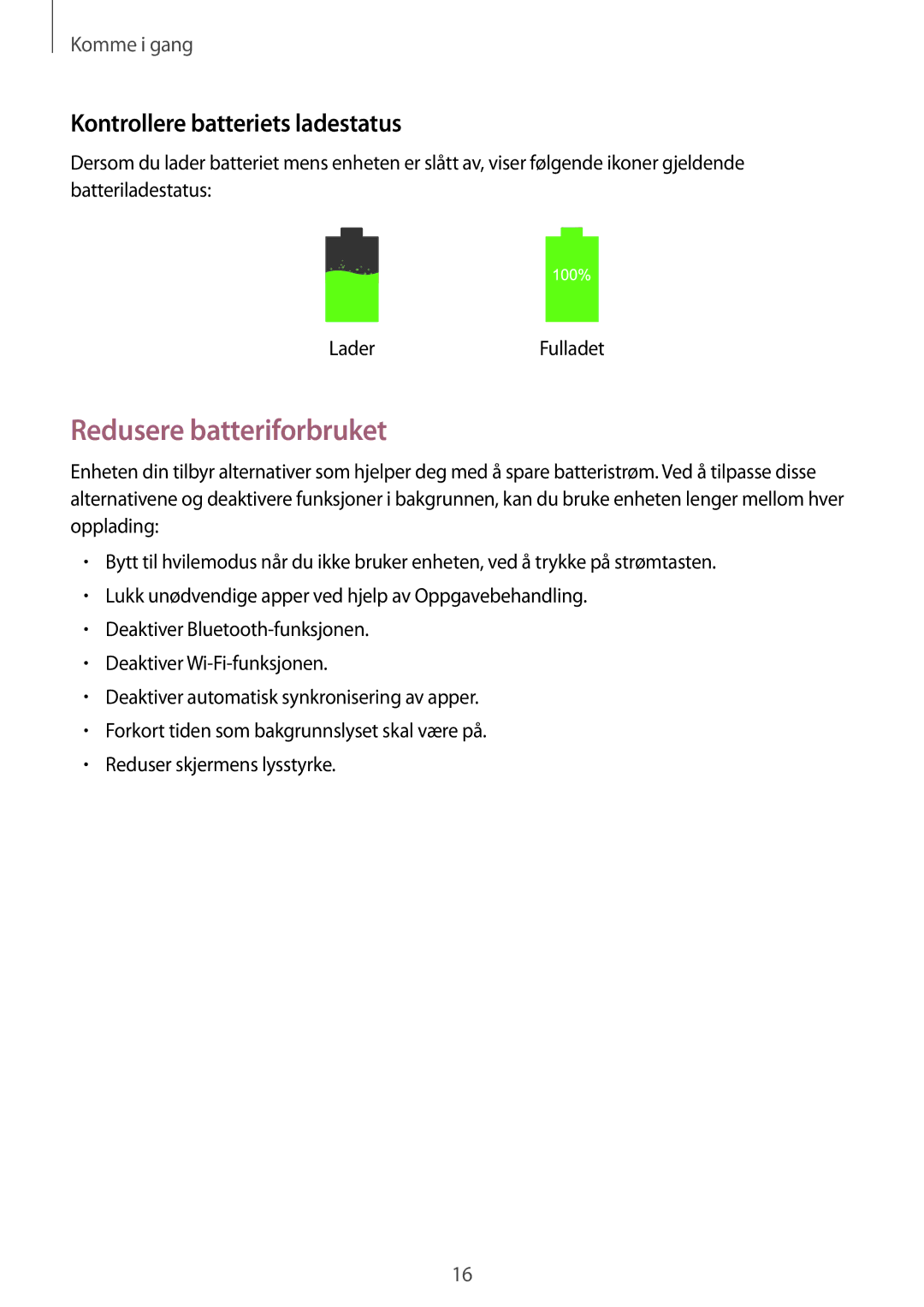 Samsung SM-T365NNGANEE manual Redusere batteriforbruket, Kontrollere batteriets ladestatus 