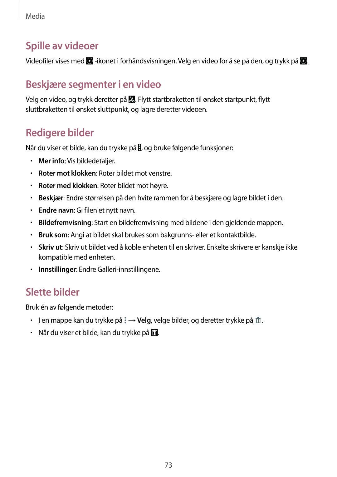 Samsung SM-T365NNGANEE manual Spille av videoer, Beskjære segmenter i en video, Redigere bilder, Slette bilder 