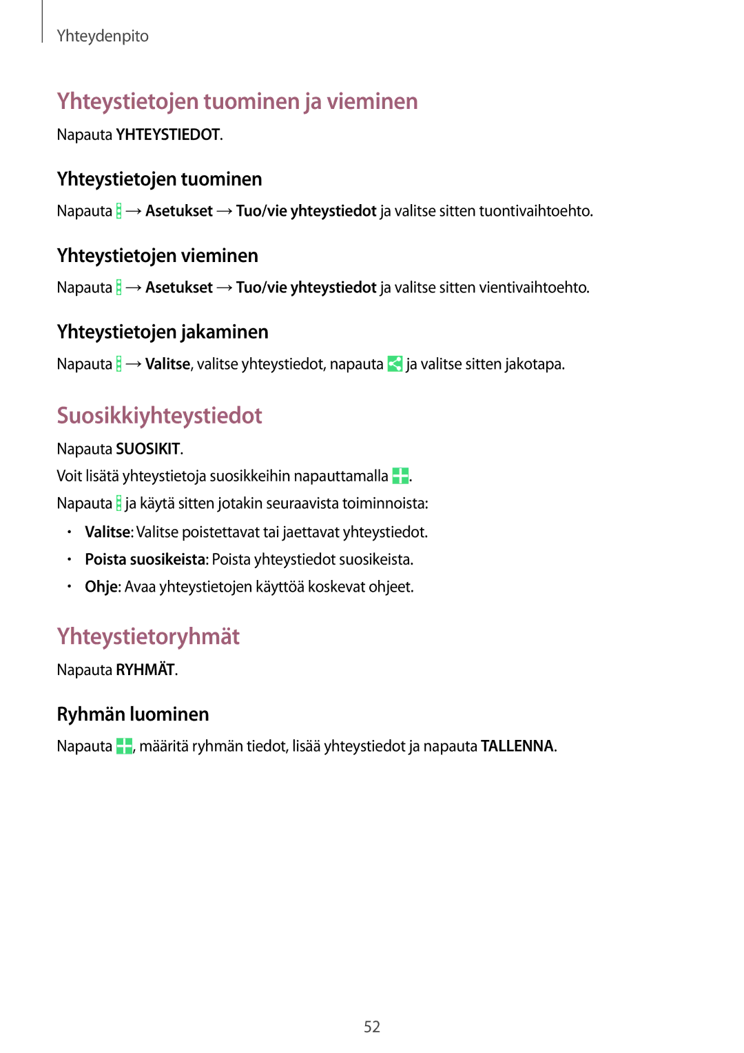 Samsung SM-T365NNGANEE manual Yhteystietojen tuominen ja vieminen, Suosikkiyhteystiedot, Yhteystietoryhmät 