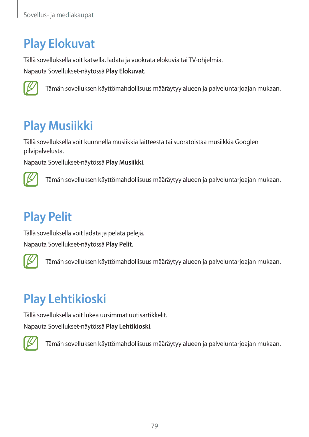 Samsung SM-T365NNGANEE manual Play Elokuvat, Play Musiikki, Play Pelit, Play Lehtikioski 