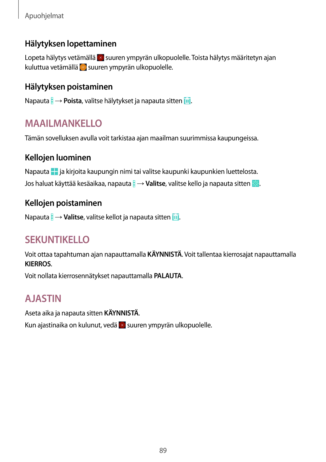 Samsung SM-T365NNGANEE manual Hälytyksen lopettaminen, Hälytyksen poistaminen, Kellojen luominen, Kellojen poistaminen 