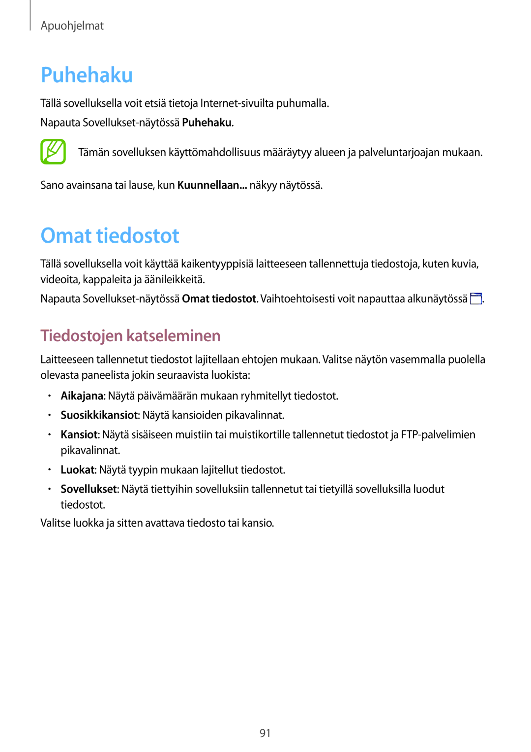 Samsung SM-T365NNGANEE manual Puhehaku, Omat tiedostot, Tiedostojen katseleminen 