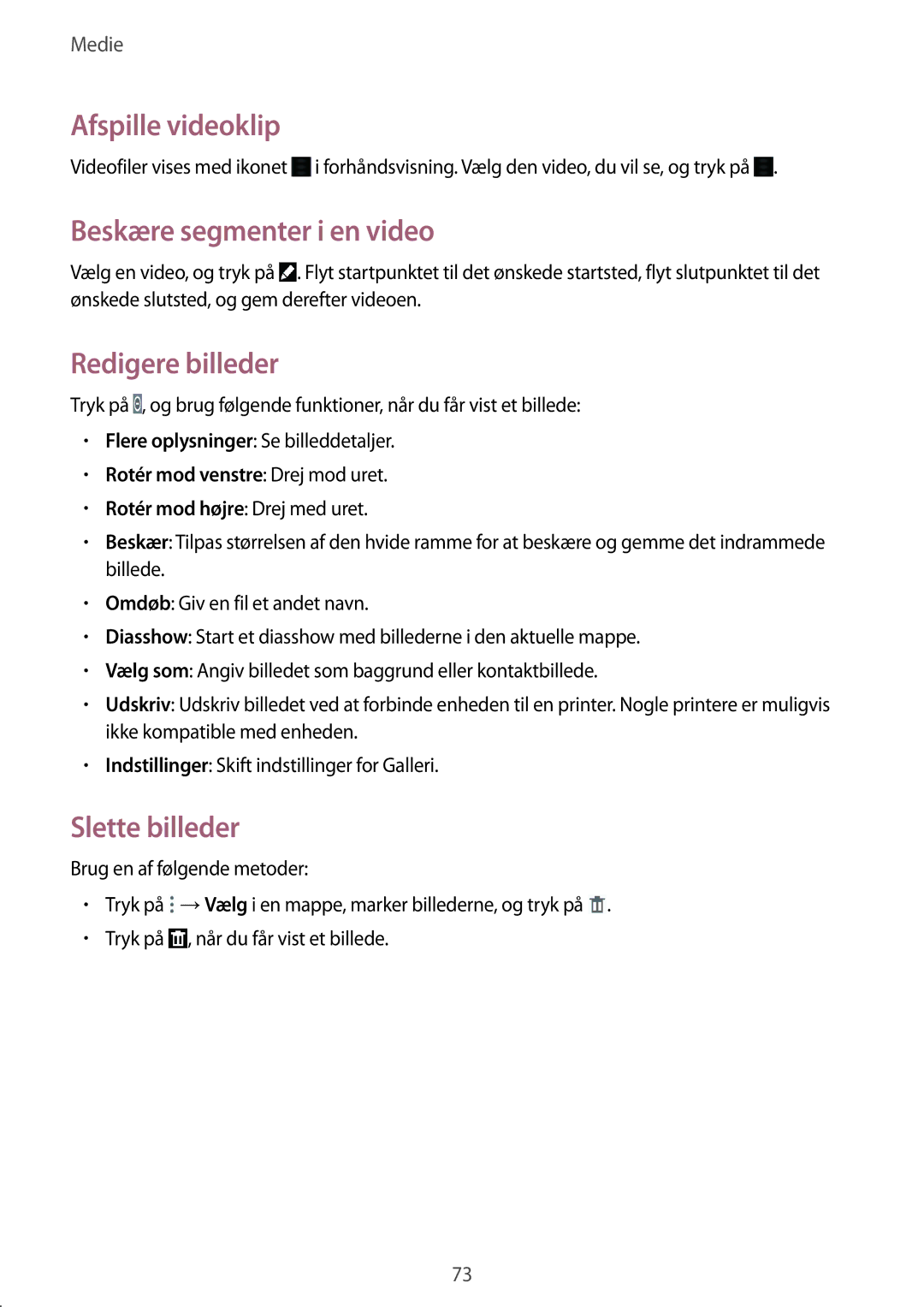 Samsung SM-T365NNGANEE manual Afspille videoklip, Beskære segmenter i en video, Redigere billeder, Slette billeder 